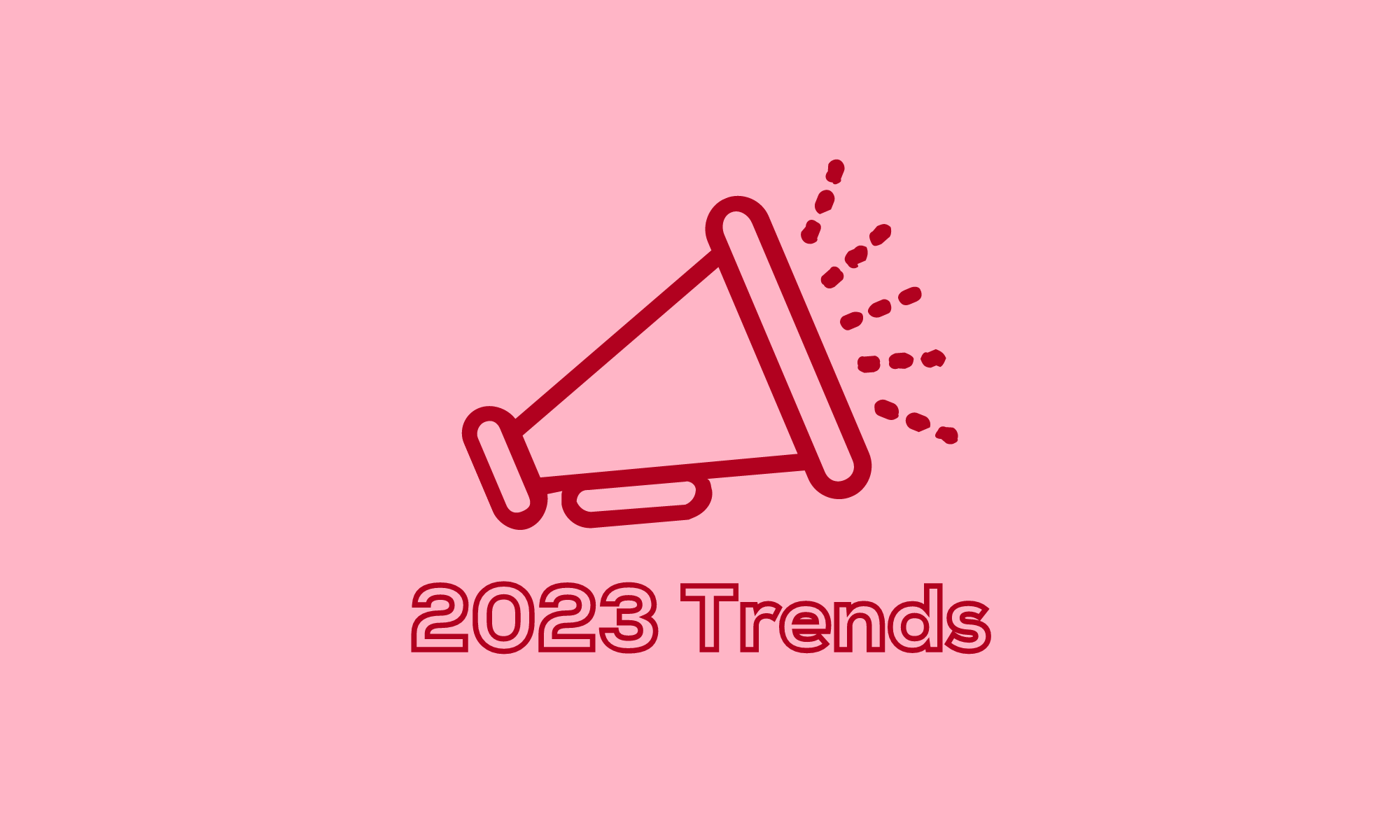 Top Digital Marketing Trends in 2023