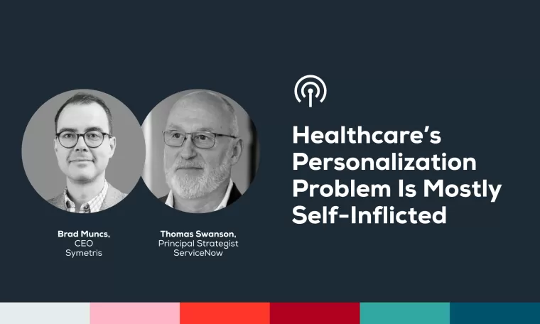 Videocast Article Cover - Healthcares Personalization Problem Is Mostly Self-inflicted