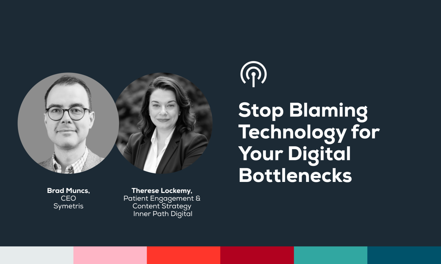 Videocast Article Cover - Stop Blaming Technology For Your Digital Bottlenecks