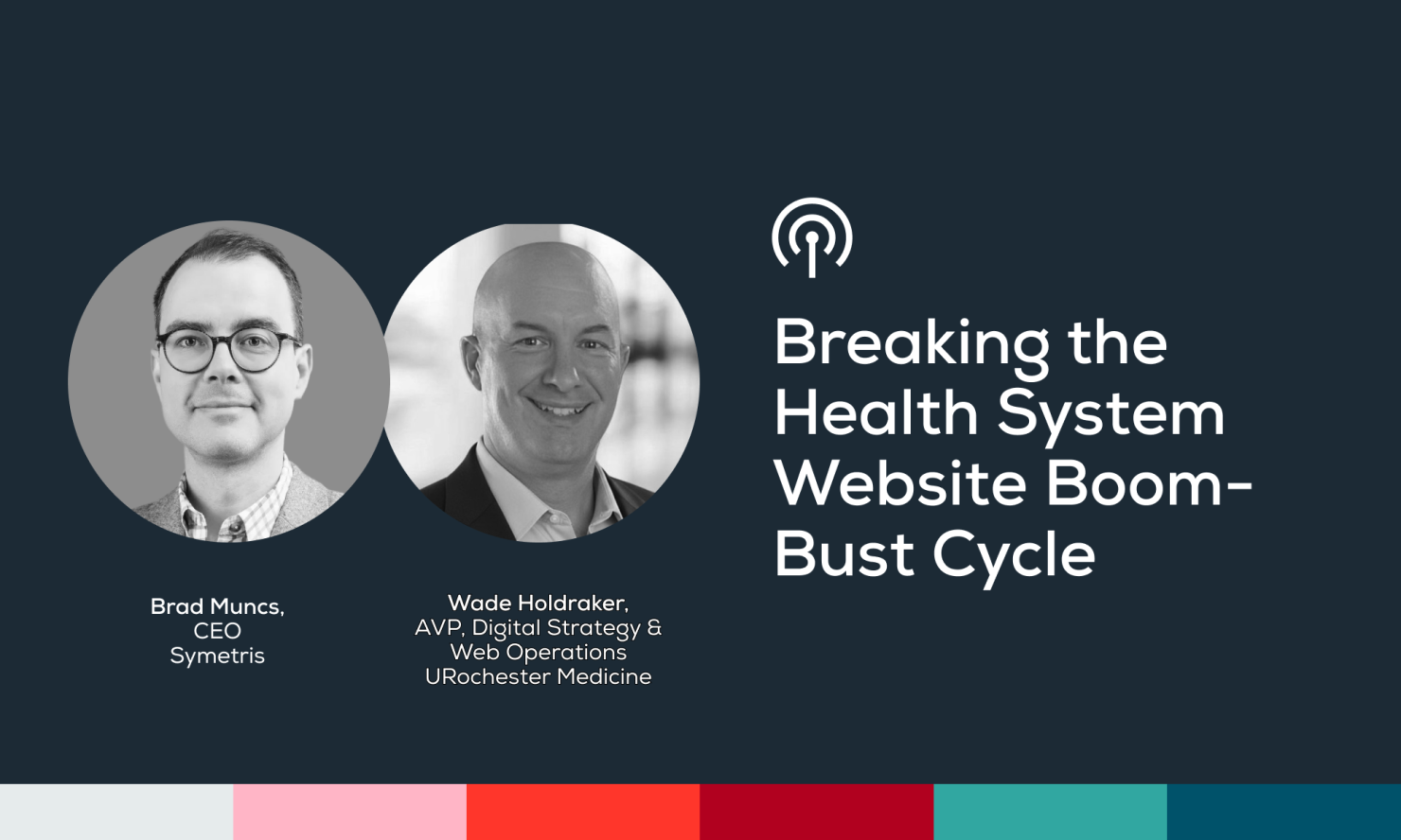 Videocast Article Cover - Breaking The Health System Website Boom-bust Cycle